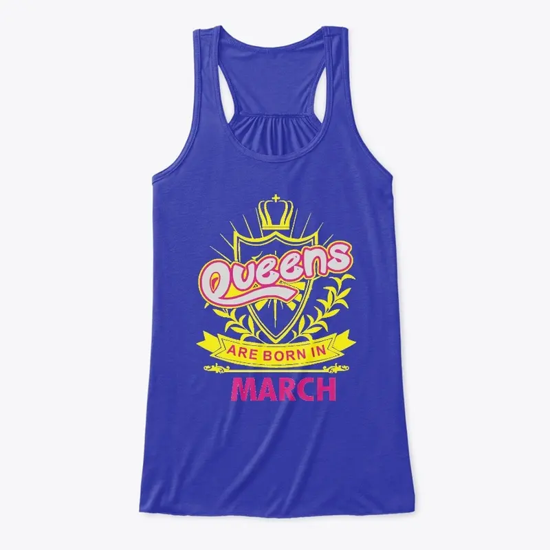 Queens Are Born In March Birthday TShirt