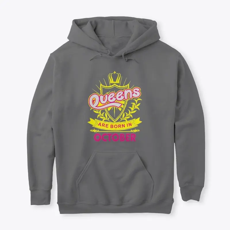 Queens Are Born In October Birthday Tees