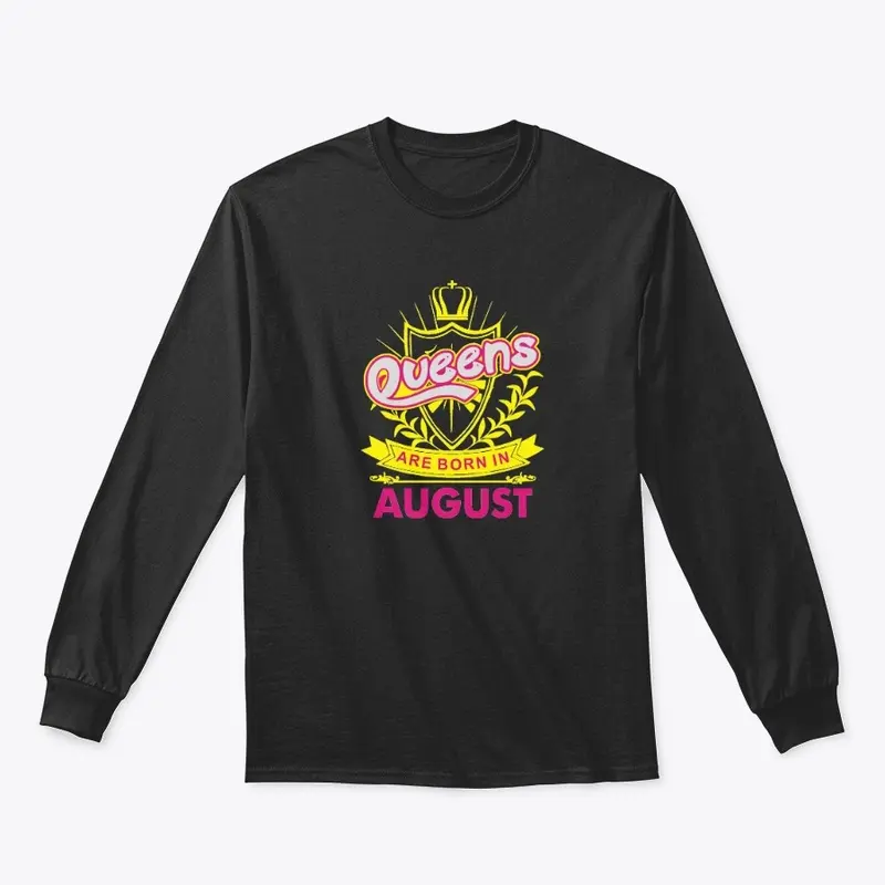 Queens Are Born In August Birthday Shirt