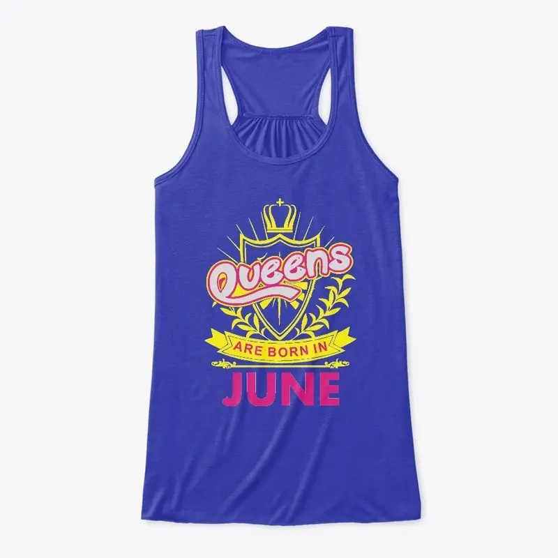 Queens Are Born In June Birthday Tshirt