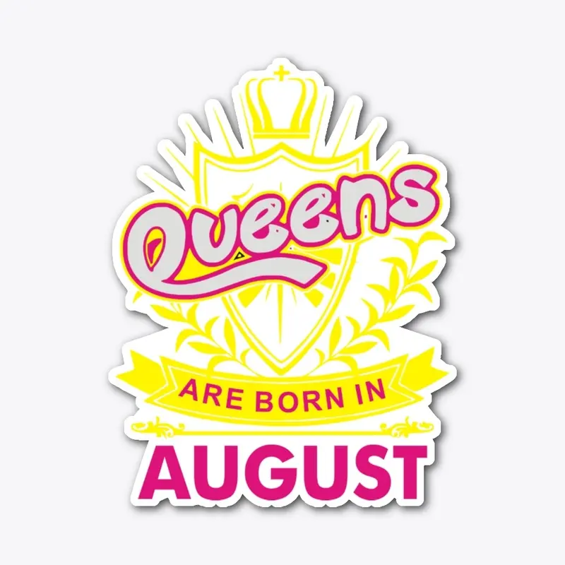 Queens Are Born In August Birthday Shirt