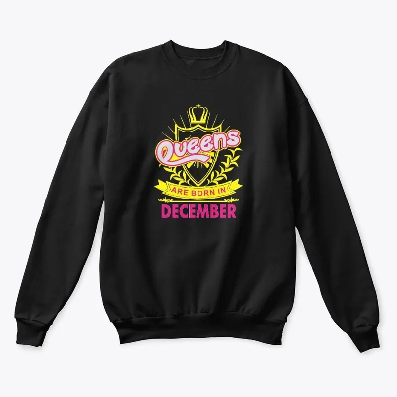 Queens Are Born In December Birthday TEE