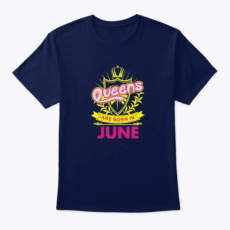 Queens Are Born In June Birthday Tshirt