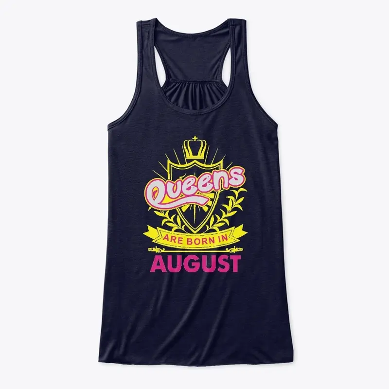 Queens Are Born In August Birthday Shirt