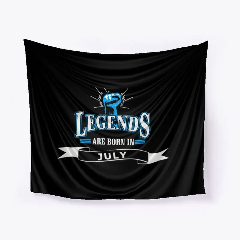 Legends Are Born In July