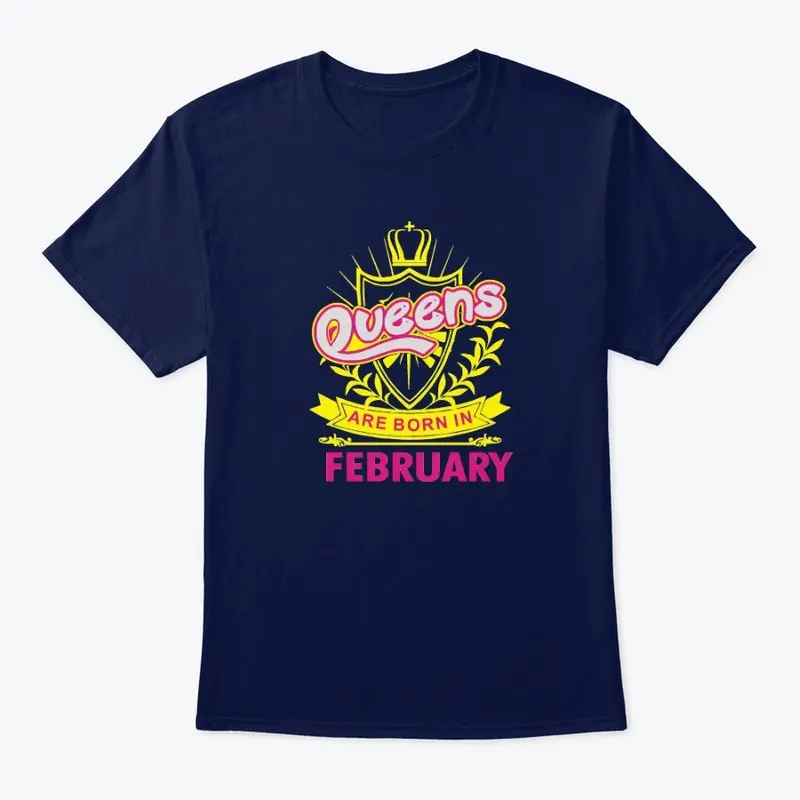 Queens Are Born In February T Shirt